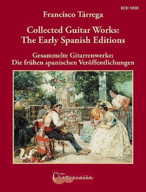 Francisco Tárrega - Collected Guitar Works: The Early Spanish Editions