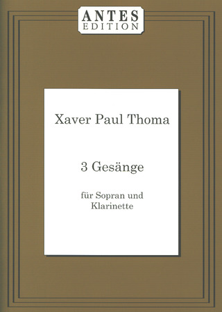 Xaver Paul Thoma - 3 Gesaenge