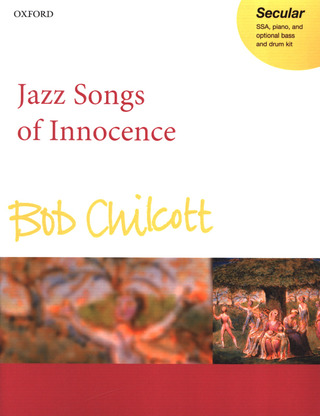 Bob Chilcott - Jazz Songs Of Innocence