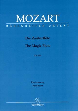Wolfgang Amadeus Mozart: The Magic Flute K. 620