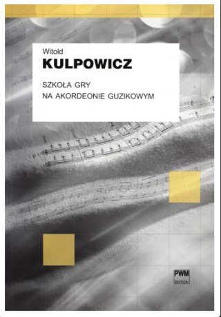 Witold Kulpowicz - Szkoła gry na akordeonie guzikowym