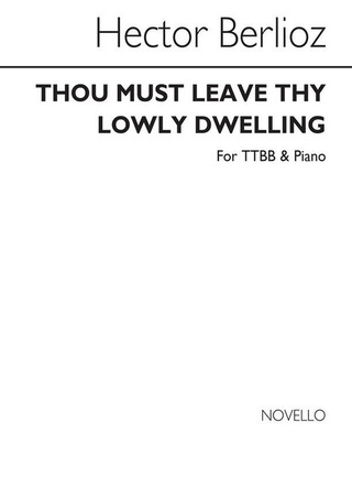 Hector Berlioz - Thou Must Leave Thy Lowly Dwelling