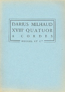 Darius Milhaud - Quatuor à Cordes No.18, Op.308