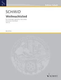 Heinrich Kaspar Schmid - Weihnachtslieder op. 22
