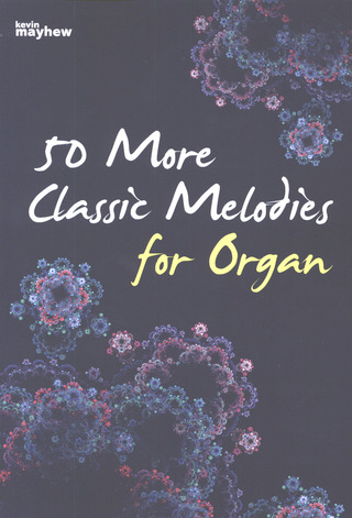 50 More Classic Melodies for Organ