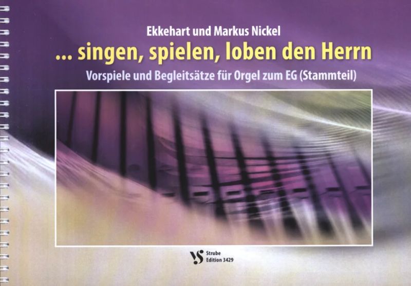 Markus Nickelet al. - … singen, spielen, loben den Herrn (0)