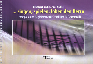 Markus Nickel et al.: … singen, spielen, loben den Herrn