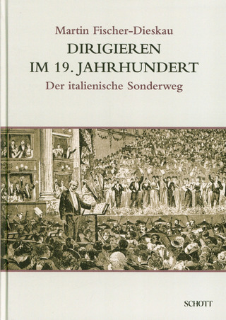 Martin Fischer-Dieskau - Dirigieren im 19. Jahrhundert