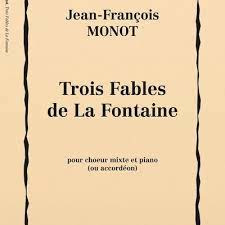 Jean-François Monot: Trois fables de La Fontaine
