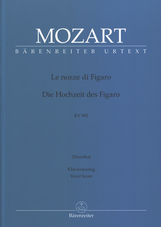 Wolfgang Amadeus Mozart: Le nozze di Figaro/ Die Hochzeit des Figaro
