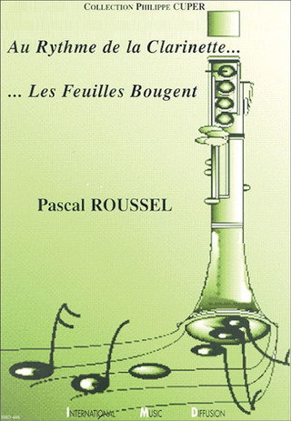 Pascal Roussel - Au rythme de la clarinette, les feuilles bougent