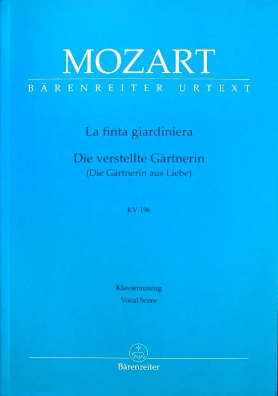Wolfgang Amadeus Mozart - La finta giardiniera (Die verstellte Gärtnerin) KV 196