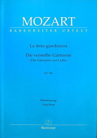 Wolfgang Amadeus Mozart - La finta giardiniera (Die verstellte Gärtnerin) KV 196