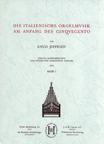 Knud Jeppesen - Die italienische Orgelmusik am Anfang des Cinquecento 1