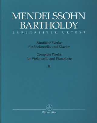 Felix Mendelssohn Bartholdy - Sämtliche Werke für Violoncello und Klavier 2