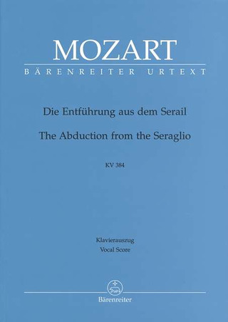 Wolfgang Amadeus Mozart: Die Entführung aus dem Serail KV 384