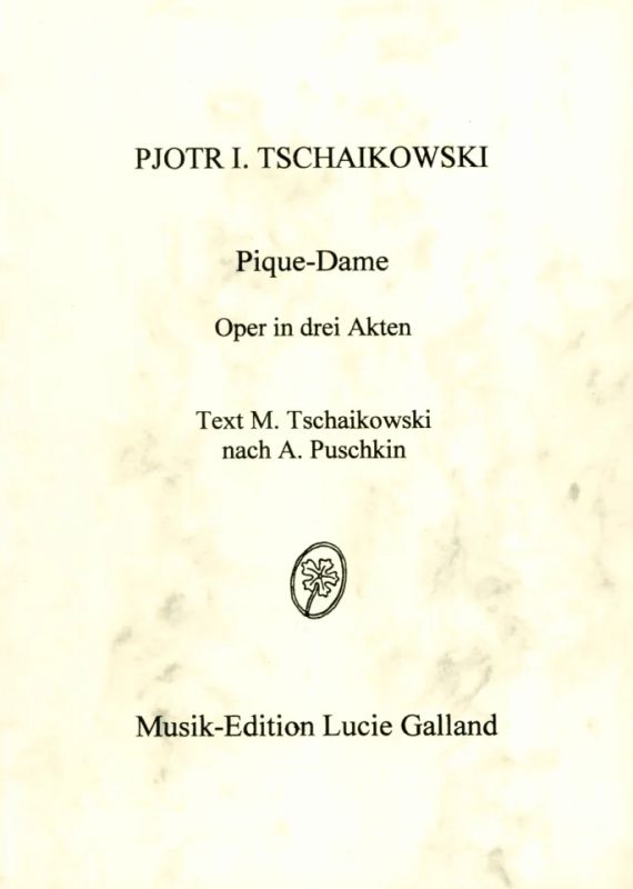 Pjotr Iljitsch Tschaikowsky - Pique Dame