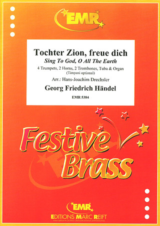 Georg Friedrich Händel: Sing to God, o all the Earth/ Tochter Zion, freue dich