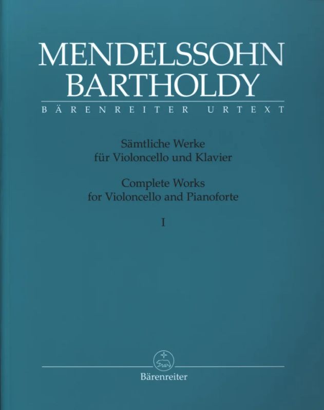 Felix Mendelssohn Bartholdy - Sämtliche Werke für Violoncello und Klavier 1