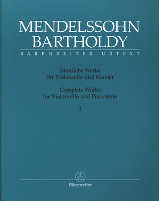 Felix Mendelssohn Bartholdy - Sämtliche Werke für Violoncello und Klavier 1