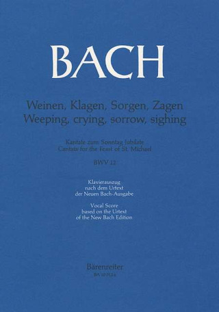 Johann Sebastian Bach - Weinen, Klagen, Sorgen, Zagen BWV 12