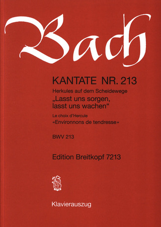 Johann Sebastian Bach: Cantate BWV 213 «Environnons de tendresse»