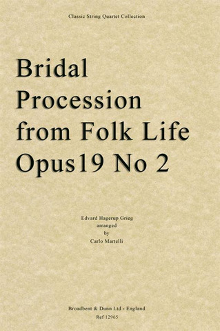 Edvard Grieg - Bridal Procession from Folk Life, Opus 19 No. 2