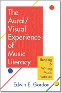 Edwin E. Gordon - The Aural Visual Experience of Music Literacy