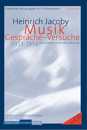 Heinrich Jacoby - Musik.  Gespräche – Versuche 1953-1954
