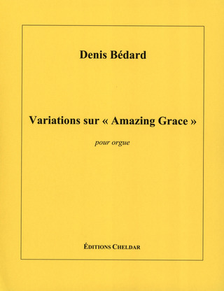 Denis Bédard - Variations sur "Amazing Grace"