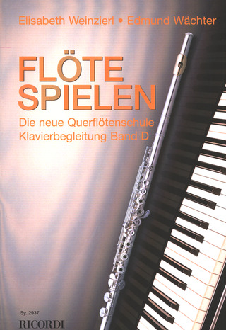 Elisabeth Weinzierl et al. - Flöte spielen – Klavierbegleitung D