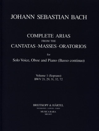 Johann Sebastian Bach - Sämtliche Arien aus den Kantaten, Messen, Oratorien BWV 21, 29, 31, 32, 72