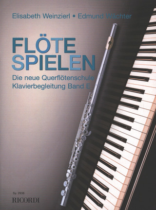 Elisabeth Weinzierl et al. - Flöte spielen – Klavierbegleitung E