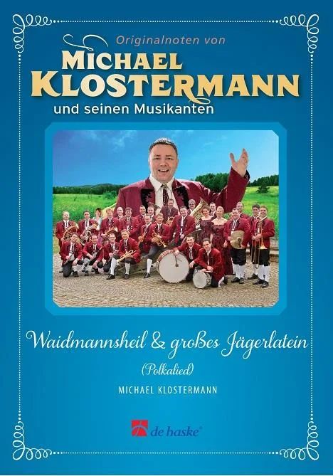 Michael Klostermann - Waidmannsheil & großes Jägerlatein