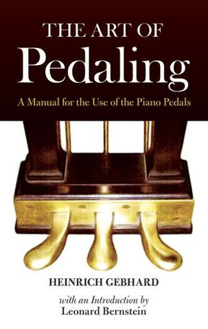 Heinrich Gebhard - The Art of Pedaling