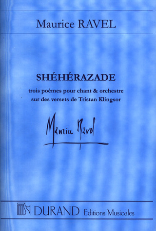 Maurice Ravel: Sheherazade, Trois Poemes Pour Chant & Orchestre