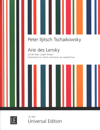 Pjotr Iljitsch Tschaikowsky: Arie des Lensky aus der Oper "Eugen Onegin" für Violine und Klavier