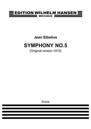 Jean Sibelius: Symphony No. 5 Op. 82 - Original Version 1915
