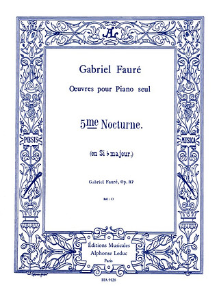 Gabriel Fauré - Nocturne For Piano No.5 In B Flat Op.37