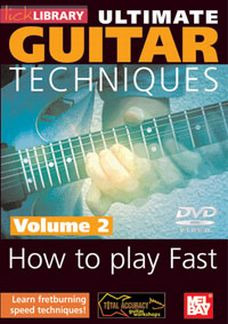 Lick Library: Ultimate Guitar Techniques - How To Play Fast Volume 2 G
