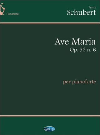 Franz Schubert - Ave Maria op. 52 n. 6