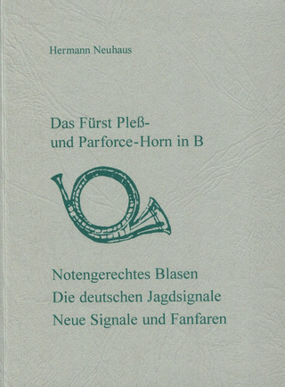 Hermann Neuhaus - Das Fürst Pleß- und Parforce-Horn in B