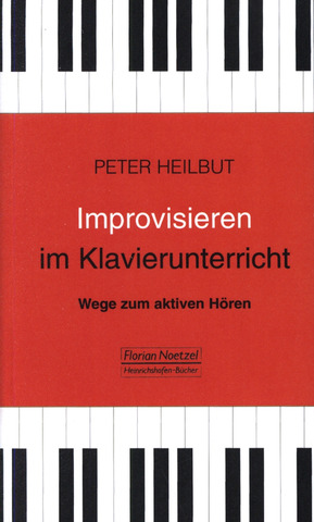 Peter Heilbut - Improvisieren im Klavierunterricht