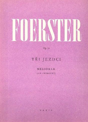 Josef Bohuslav Foerster - Drei Reiter op. 21
