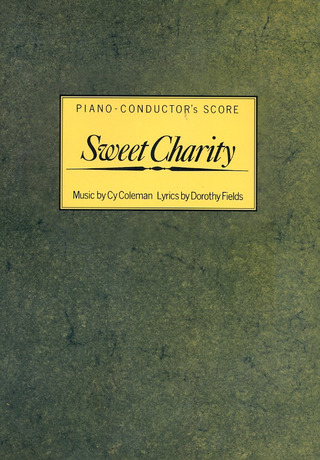 Cy Coleman: Sweet Charity Piano-Conductor's Score (Doubles As Vocal Score)