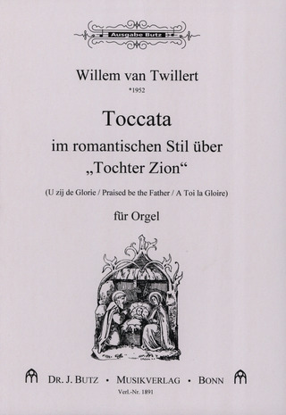 Twillert Willem Van - Toccata im romantischen Stil über Tochter Zion