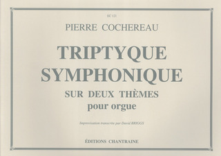 Pierre Cochereau - Tryptyque symphonique sur deux thèmes