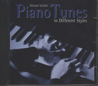 Michael Schäfer - Piano tunes in different Styles
