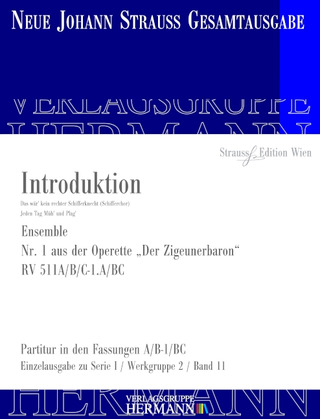 Johann Strauß (Sohn): Der Zigeunerbaron – Introduktion RV 511A/B/C-1.A/BC