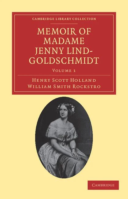 Henry Scott Hollandet al. - Memoir of Madame Jenny Lind-Goldschmidt 1